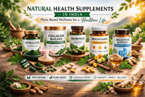 The Growing Demand for Natural Health Supplements in India: A Plant-Based Path to Everyday Wellness